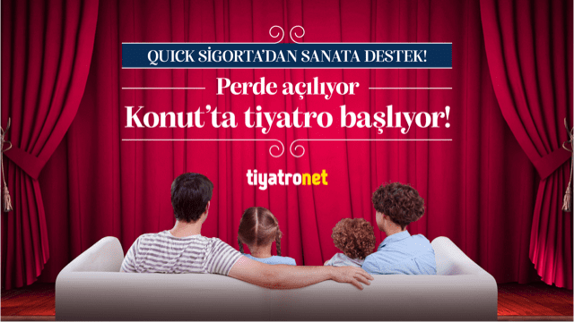 Quick Sigorta’dan tiyatro kampanyası
